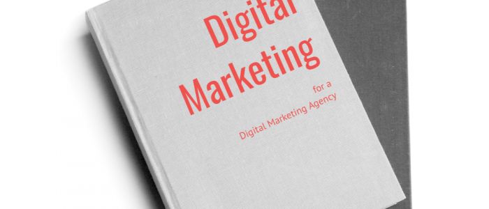 Digital Marketing for a Digital Marketing Agency